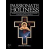Passionate Holiness door Dennis O'Neill