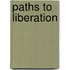 Paths To Liberation