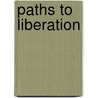 Paths To Liberation by Robert E. Buswell