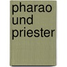 Pharao Und Priester door Nadja Stefanie Braun Braun