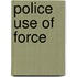 Police Use of Force