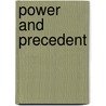 Power And Precedent door Jan G. Deutsch