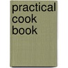 Practical Cook Book by Lucy Elig Wilson
