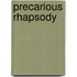 Precarious Rhapsody