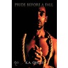 Pride Before A Fall door K.A. Qhole