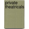 Private Theatricals door Nina Auerbach