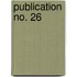 Publication  No. 26