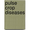 Pulse Crop Diseases by Not Available
