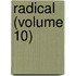 Radical (Volume 10)