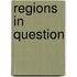 Regions In Question
