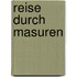 Reise durch Masuren