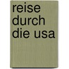 Reise Durch Die Usa by Christian Heeb