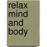 Relax Mind and Body door Krs Edstrom