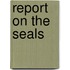 Report On The Seals