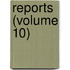 Reports (Volume 10)