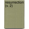 Resurrection (V. 2) door Leo Nikolayevich Tolstoy