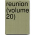 Reunion (Volume 20)