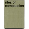 Rites Of Compassion by Will Cather