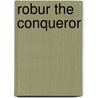 Robur the Conqueror by Jules Gabril Verne
