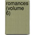 Romances (Volume 6)