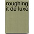 Roughing It De Luxe