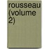 Rousseau (Volume 2)