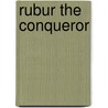 Rubur The Conqueror by Jules Vernes
