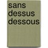 Sans Dessus Dessous