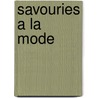 Savouries A La Mode by Mrs De Salis