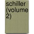 Schiller (Volume 2)