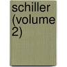 Schiller (Volume 2) door Eugen Kühnemann