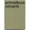 Schnellkurs Romanik by Manfred Görgens