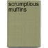 Scrumptious Muffins