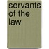 Servants Of The Law