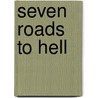 Seven Roads to Hell door Donald R. Burgett