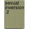 Sexual Inversion  2 by Mrs Havelock Ellis