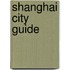 Shanghai City Guide