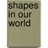 Shapes in Our World