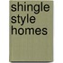 Shingle Style Homes