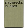 Shipwrecks in Lakes by Not Available