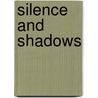 Silence and Shadows door James Long