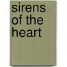 Sirens Of The Heart door Miriam Campo