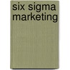 Six Sigma Marketing door R. Eric Reidenbach