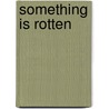 Something Is Rotten by J.M. Gregson