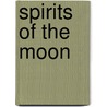 Spirits of the Moon by Jeanne M. Evans