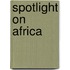 Spotlight on Africa