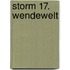 Storm 17. Wendewelt
