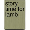Story Time For Lamb door Michael Dahl