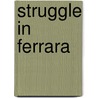Struggle In Ferrara door William Gilbert