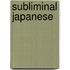 Subliminal Japanese